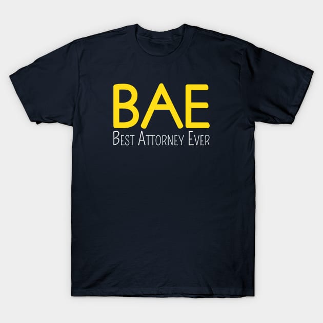 BAE: Best Attorney Ever T-Shirt by Elvdant